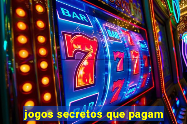 jogos secretos que pagam